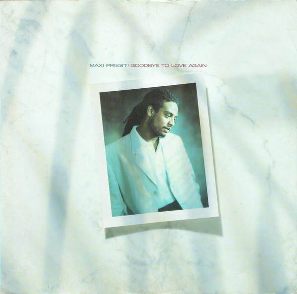 Maxi Priest - Goodbye To Love Again