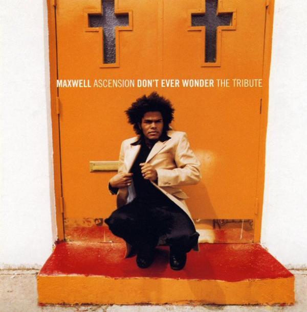 Maxwell - Ascension (Don't Ever Wonder)