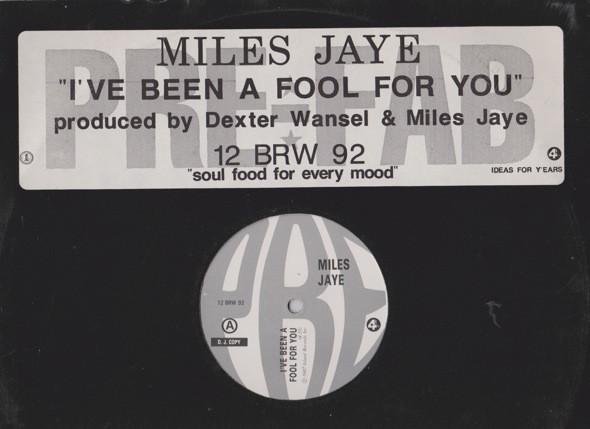 Miles Jaye - I've Been A Fool For You