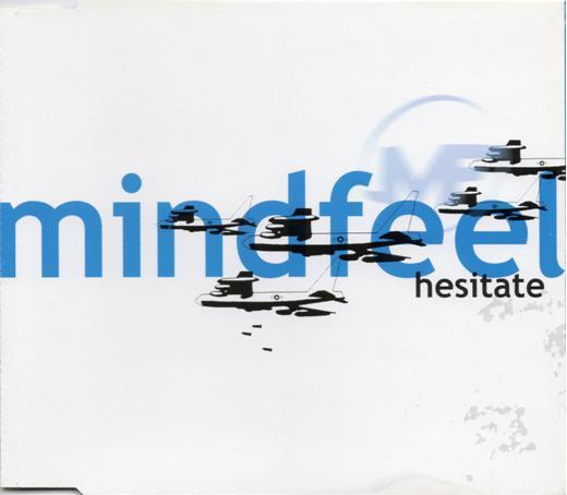 Mindfeel - Hesitate