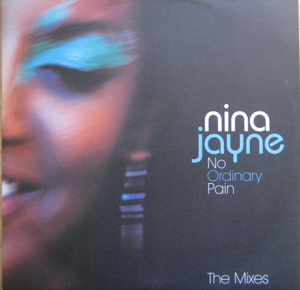 Nina Jayne - No Ordinary Pain (The Mixes)