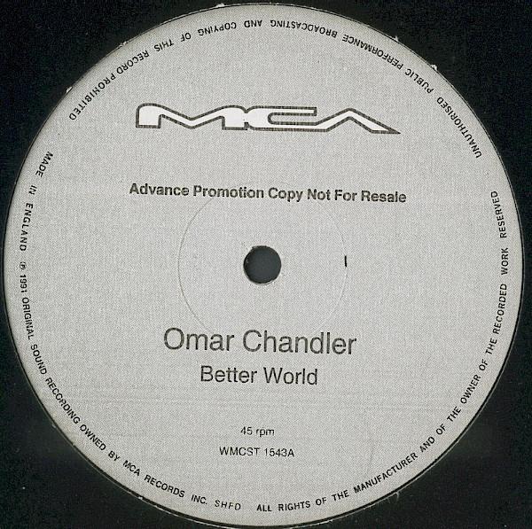 Omar Chandler - Better World / Do You Really Want It