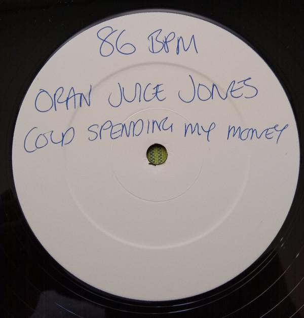 Oran 'Juice' Jones - Cold Spendin' My $ Money