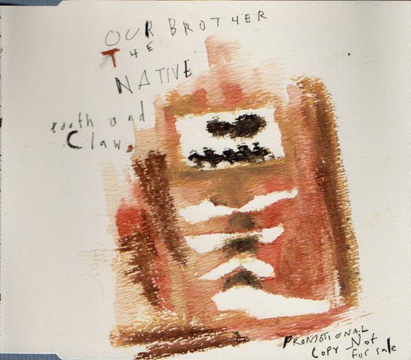 Our Brother The Native - Tooth and Claw