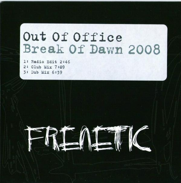 Out Of Office - Break Of Dawn 2008