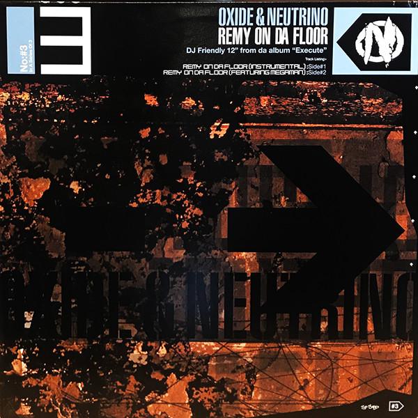 Oxide & Neutrino - Remy On Da Floor