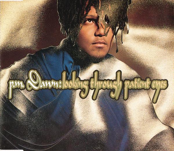 P.M. Dawn - Looking Through Patient Eyes
