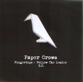 Paper Crows - Fingertips / Follow The Leader E.P.