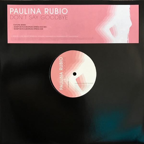 Paulina Rubio - Don't Say Goodbye