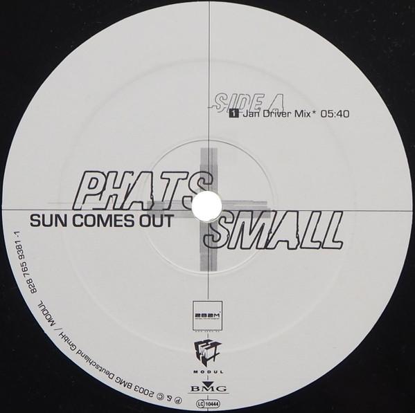 Phats & Small - Sun Comes Out