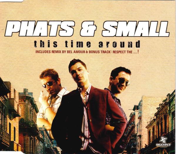 Phats & Small - This Time Around