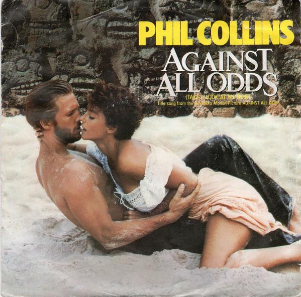 Phil Collins - Against All Odds (Take A Look At Me Now)