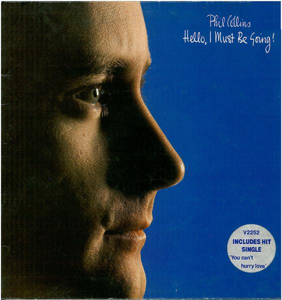 Phil Collins - Hello, I Must Be Going!
