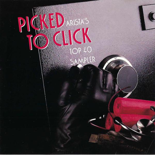  - Picked To Click (Arista's Top 40 Sampler)