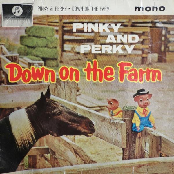 Pinky & Perky - Down On The Farm