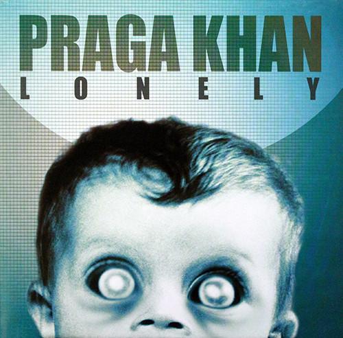 Praga Khan - Lonely