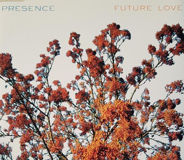 Presence - Future Love