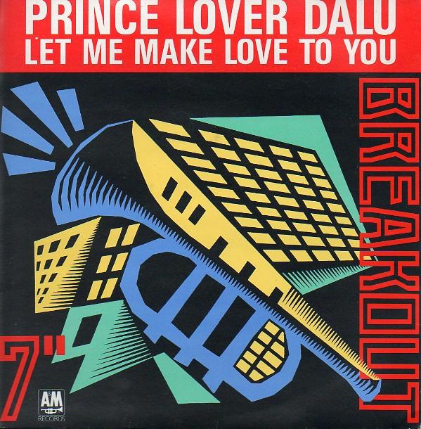 Prince Lover Dalu - Let Me Make Love To You