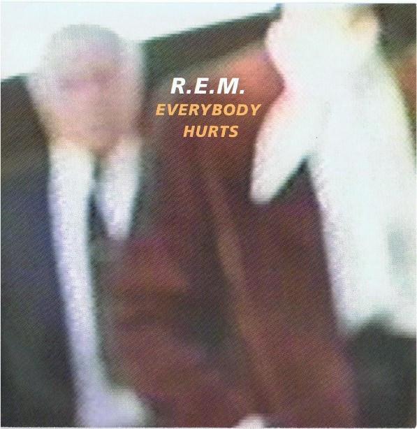 R.E.M. - Everybody Hurts