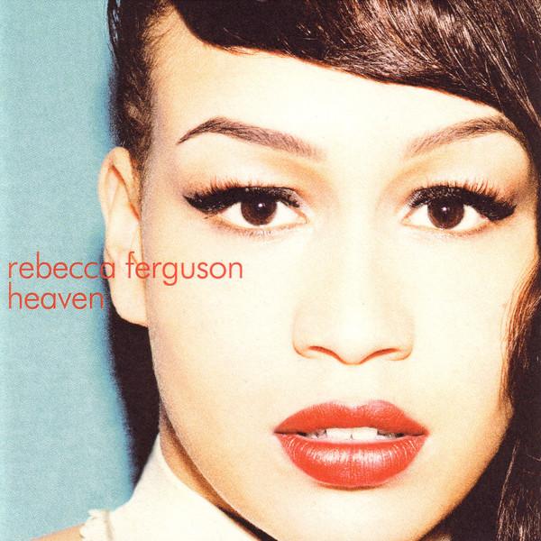 Rebecca Ferguson - Heaven