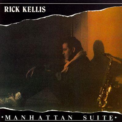 Rick Kellis - Manhattan Suite
