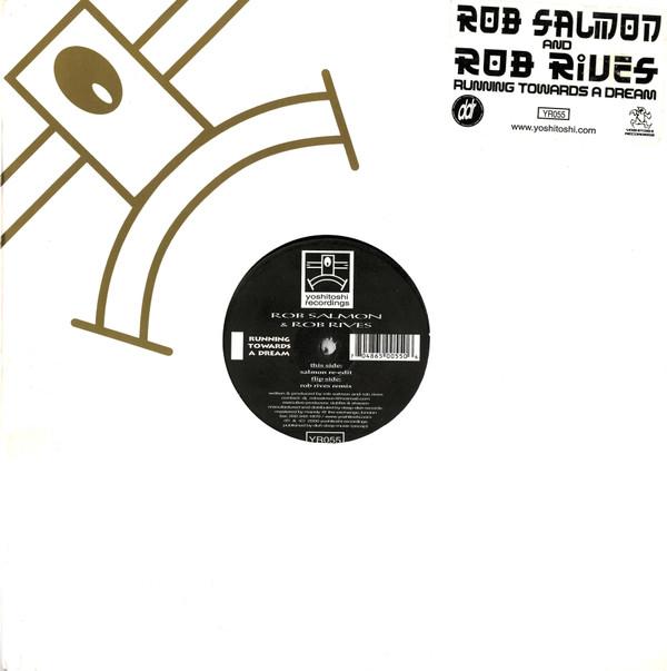 Rob Salmon, Rob Rives - Running Towards A Dream