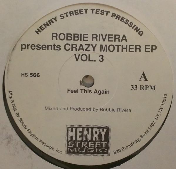 Robbie Rivera - Crazy Mother EP Vol. 3