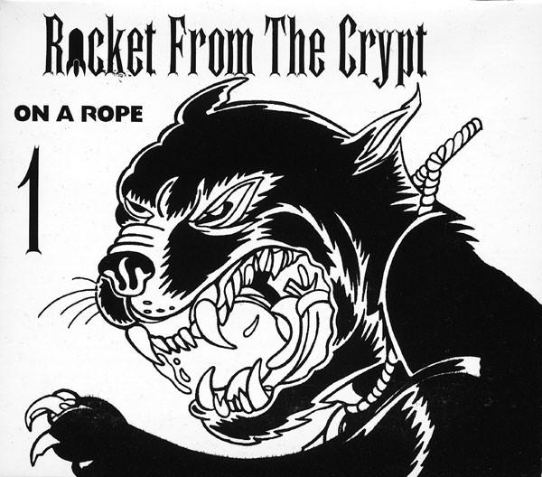 Rocket From The Crypt - On A Rope