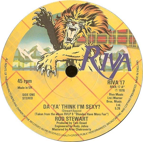 Rod Stewart - Da 'Ya' Think I'm Sexy?