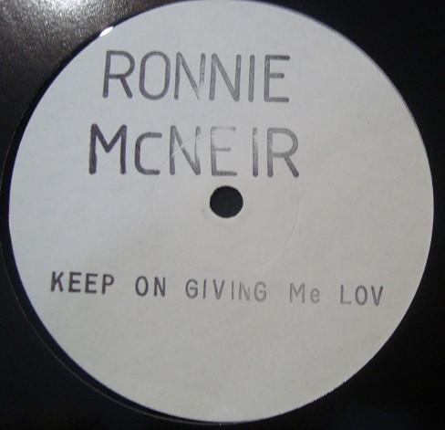 Ronnie McNeir - Keep On Giving Me Love