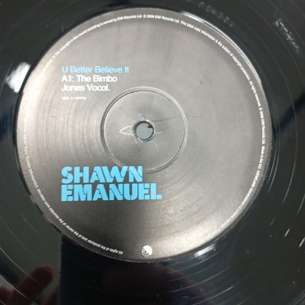 Shawn Emanuel - U Better Believe It