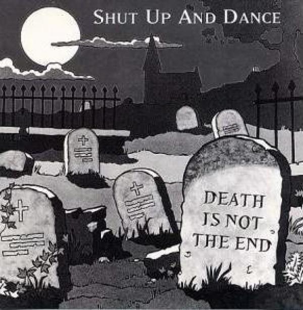 Shut Up & Dance - Death Is Not The End