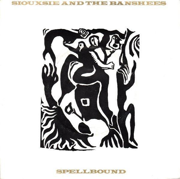 Siouxsie & The Banshees - Spellbound