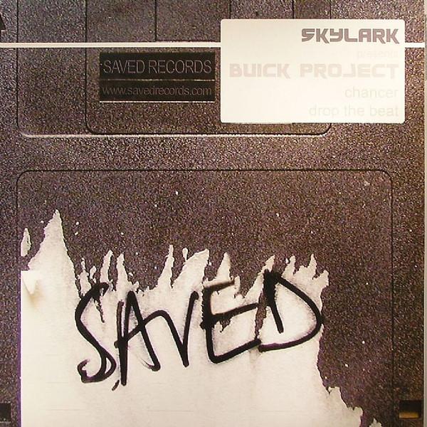 Skylark, Buick Project - Chancer / Drop The Beat