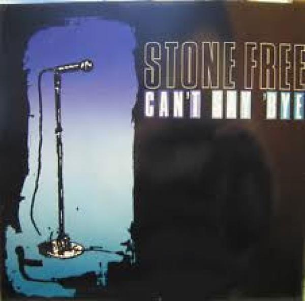 Stone Free (6) - Can't Say Bye