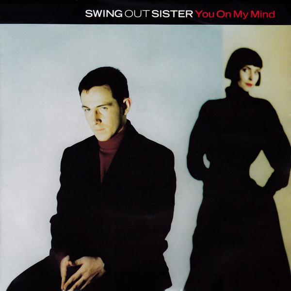 Swing Out Sister - You On My Mind