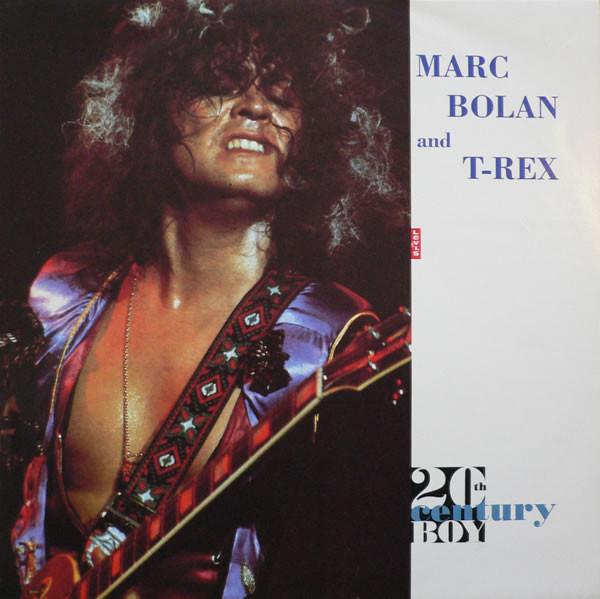 T. Rex, Marc Bolan - 20th Century Boy