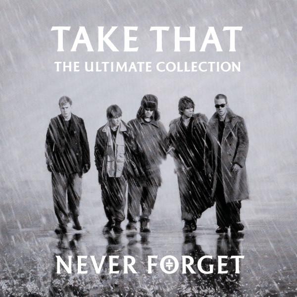 Take That - The Ultimate Collection - Never Forget