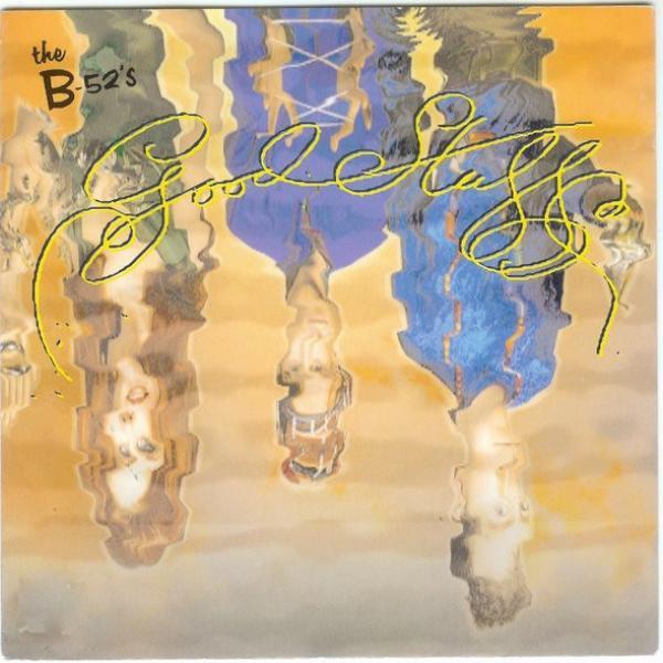 The B-52's - Good Stuff