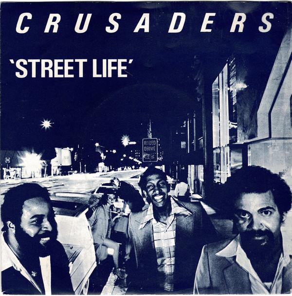 The Crusaders - Street Life