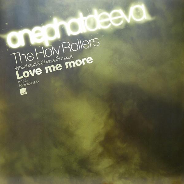 The Holy Rollers - Love Me More