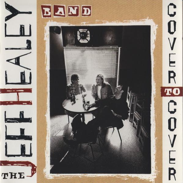 The Jeff Healey Band - Cover To Cover