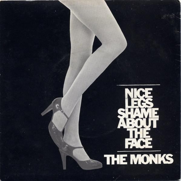 The Monks  - Nice Legs Shame About The Face