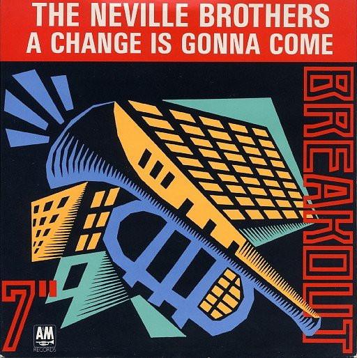 The Neville Brothers - A Change Is Gonna Come