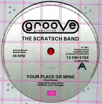 The Scratsch Band - Your Place Or Mine
