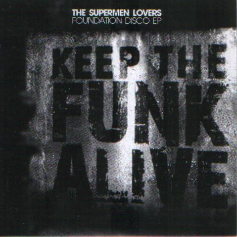 The Supermen Lovers - Foundation Disco EP
