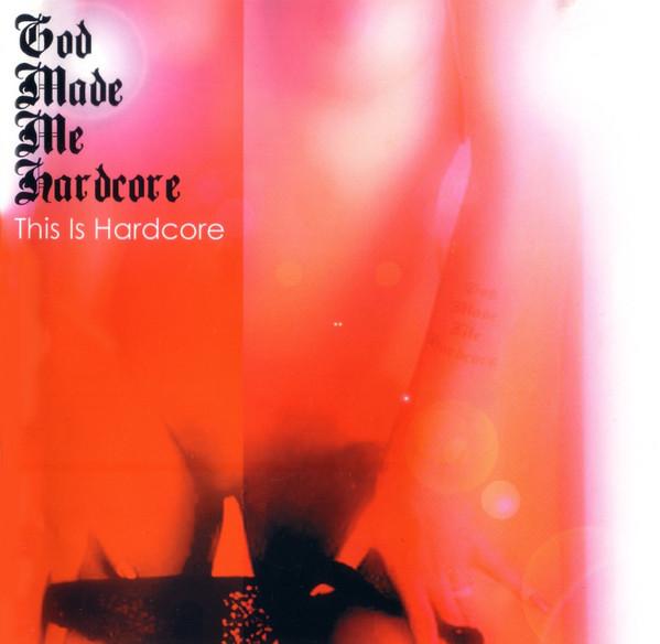  - This Is Hardcore