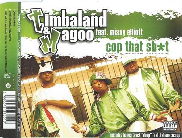 Timbaland & Magoo, Missy Elliott - Cop That Sh*t