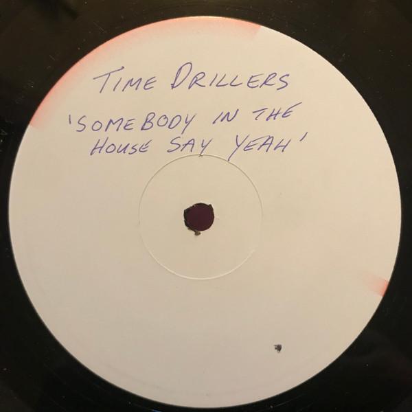 Timedrillers - Somebody In The House Say Yeah!