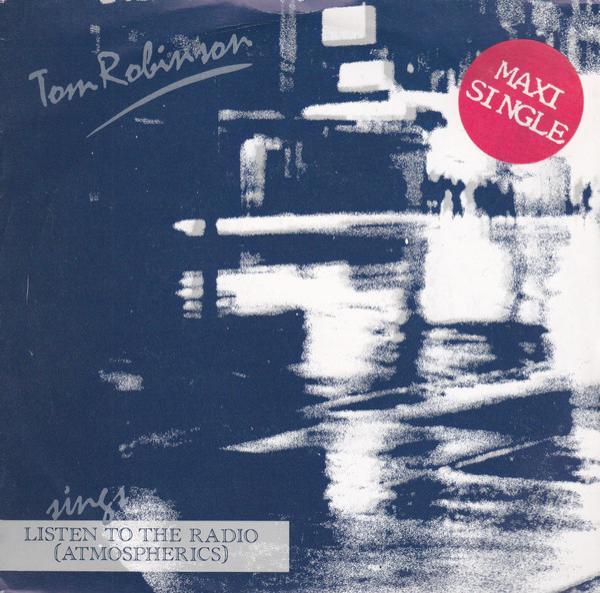 Tom Robinson - Listen To The Radio (Atmospherics)